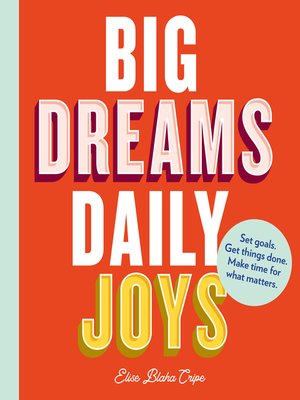 cover image of Big Dreams, Daily Joys